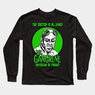 Dr. Gangrene - "The Doctor is in" Logo Long Sleeve T-Shirt